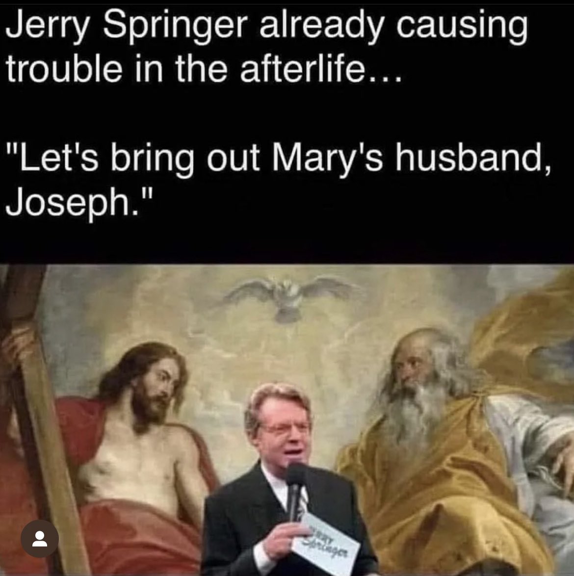 You know my boy Jerry up there causing RUCKUS!!! #RIPJerrySpringer