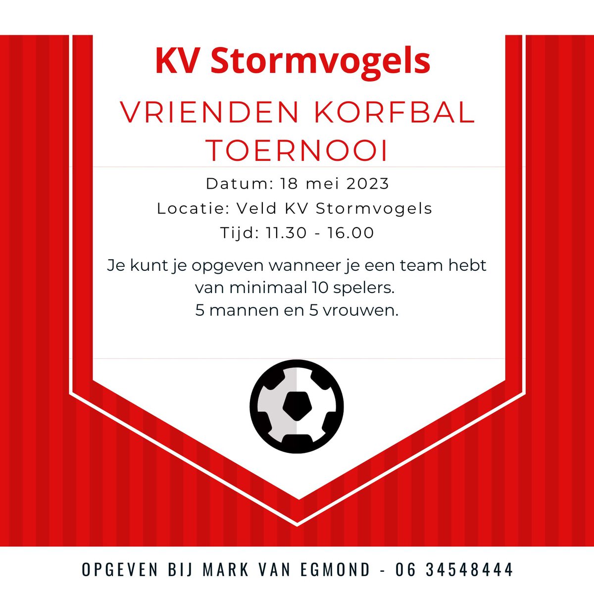 Zoek je team bij elkaar en maak je klaar voor het leukste toernooi van het jaar! Donderdag 18 mei (Hemelvaart) hebben we ons jaarlijkse vrienden/familie korfbaltoernooi. Kom gezellig een potje korfballen en geniet van de gezelligheid op onze kleine club. (16+)