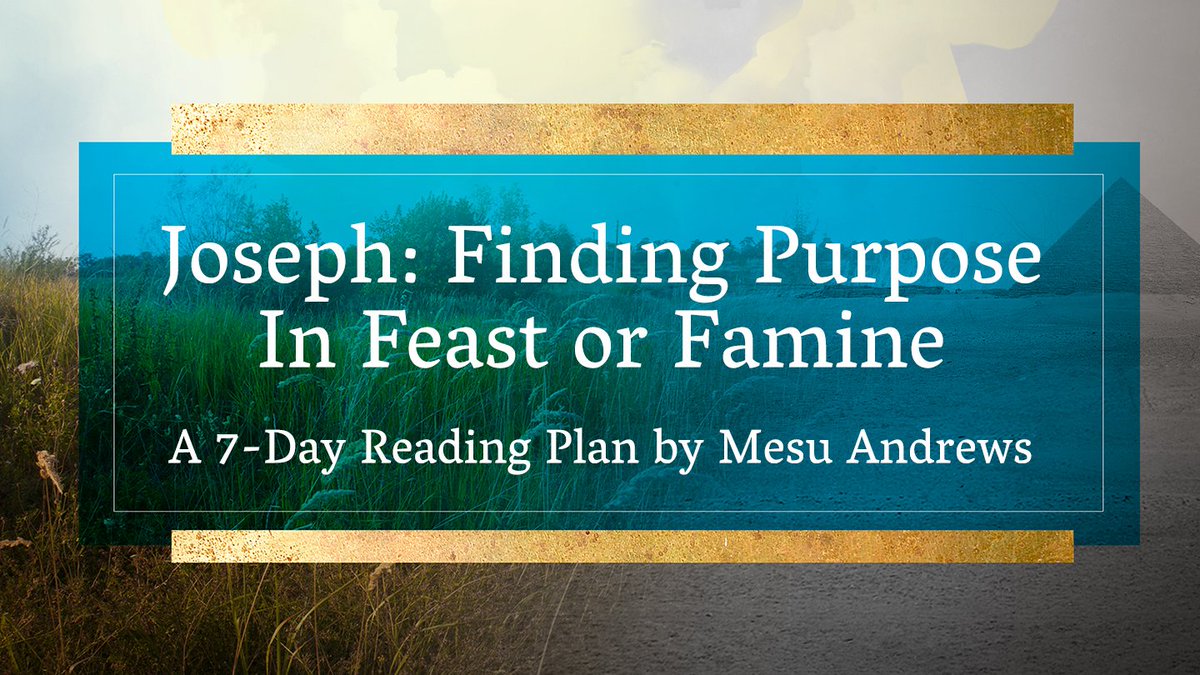 MesuAndrews's tweet image. Joseph: Finding Purpose in Feast or Famine bible.com/reading-plans/…

#bible #readingplan #InFeastorFamine @YouVersion
