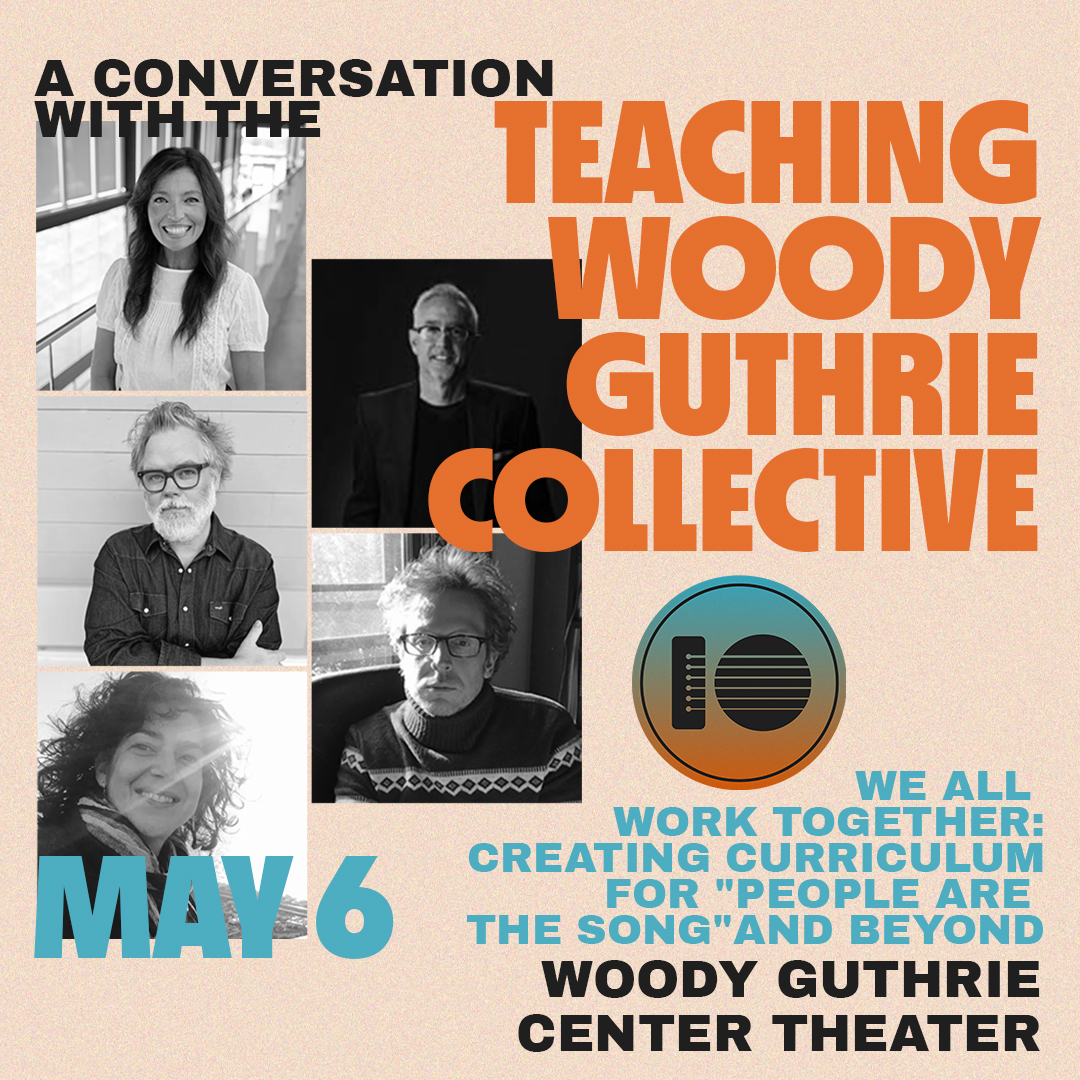 Join us on Saturday, May 6, for a conversation with the Teaching Woody Guthrie Collective(<a href="/TeachingWoody/">Teaching Woody Guthrie Collective</a>), entitled "We All Work Together: Creating Curriculum for 'People Are the Song' and Beyond."

Learn more: woodyguthriecenter.org/event/teaching…