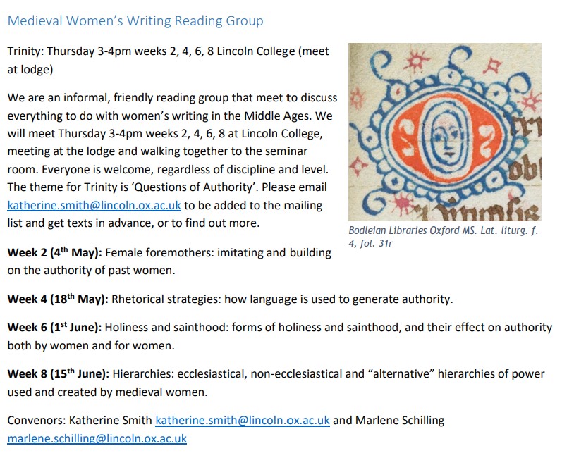 The Medieval Women's Writing Reading Group will be discussing questions of authority in women's writing with Katherine Smith and <a href="/malu_schilling/">Marlene Schilling</a>.

🗓️ Thursdays of even weeks, 3-4pm
📍 Lincoln College
