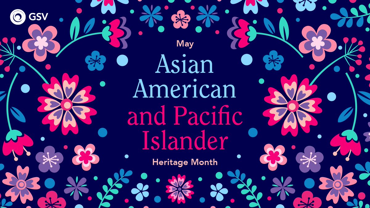 GSV proudly celebrates Asian American and Pacific Islander Heritage Month and the incredible AAPI leaders within our global community! #aapiheritagemonth