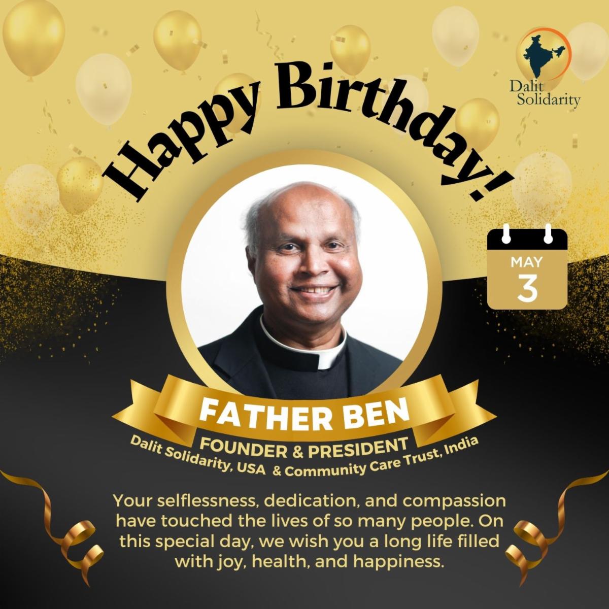 DalitSolidarity's tweet photo. Your selflessness, dedication, and compassion have made a significant impact on the lives of so many people. On this special day, we wish you a long life filled with joy, health, and happiness. Happy Birthday Father Ben! #DalitSolidarity #HappyBirthday #FatherBen https://t.co/fJm9uZSJfj