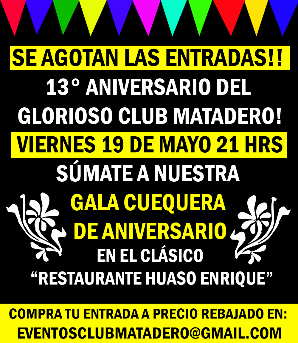 clubmatadero's tweet photo. SE AGOTAN LAS ENTRADAS PARA EL ANIVERSARIO DEL CLUB MATADERO!!!

Te esperamos en la Gala Cuequera de Aniversario!!

Entradas a:  eventosclubmatadero@gmail.com

CUPOS LIMITADOS!!

INVITA:
CENTRO CULTURAL CLUB MATADERO

@elclubmatadero #cuecachilena #cuecabrava #cuequeros https://t.co/WqDeiZhVnI