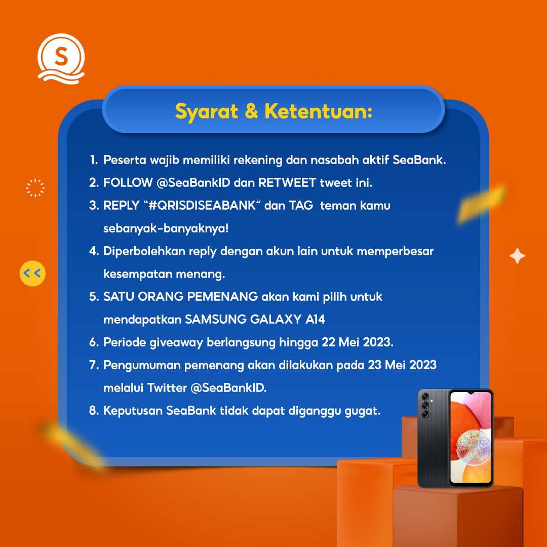 SeaBankID's tweet photo. 🌟GIVEAWAY ALERT!!🌟

Kesempatan memenangkan SAMSUNG GALAXY A14! Yuk cek dan ikuti  S&amp;K berikut:
1. FOLLOW TWITTER @SEABANKID &amp; RETWEET tweet ini.
2. REPLY #QRISDISEABANK &amp; TAG TEMAN KAMU SEBANYAK-BANYAKNYA!

Info selengkapnya bisa cek di slide kedua!😊
#Giveaway #SeaBankID https://t.co/ddz69aXqGD