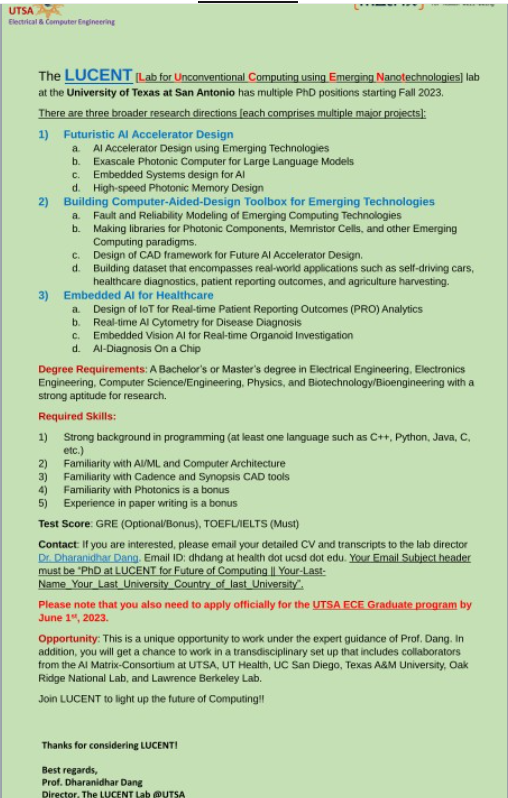 "Greetings Connections. I have multiple PhD positions starting Fall 2023 at the LUCENT (at Dept. of ECE, The University of Texas at San Antonio ) lab located at the heart of San Antonio. Please go over the document and contact me if you are interested.

MATRIX - The UTSA AI