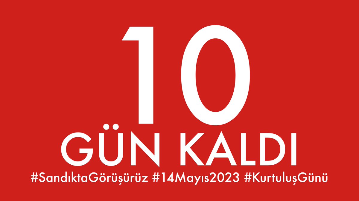 10 gün kaldı... #SandıktaGörüşürüz #14Mayıs2023 #KurtuluşGünü