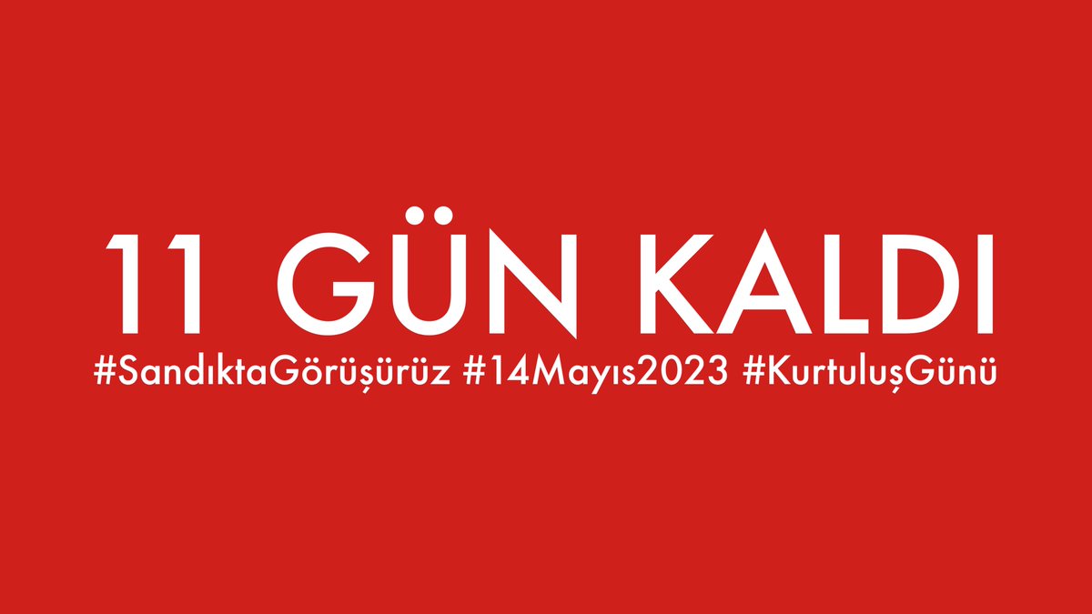 11 gün kaldı... #SandıktaGörüşürüz #14Mayıs2023 #KurtuluşGünü
