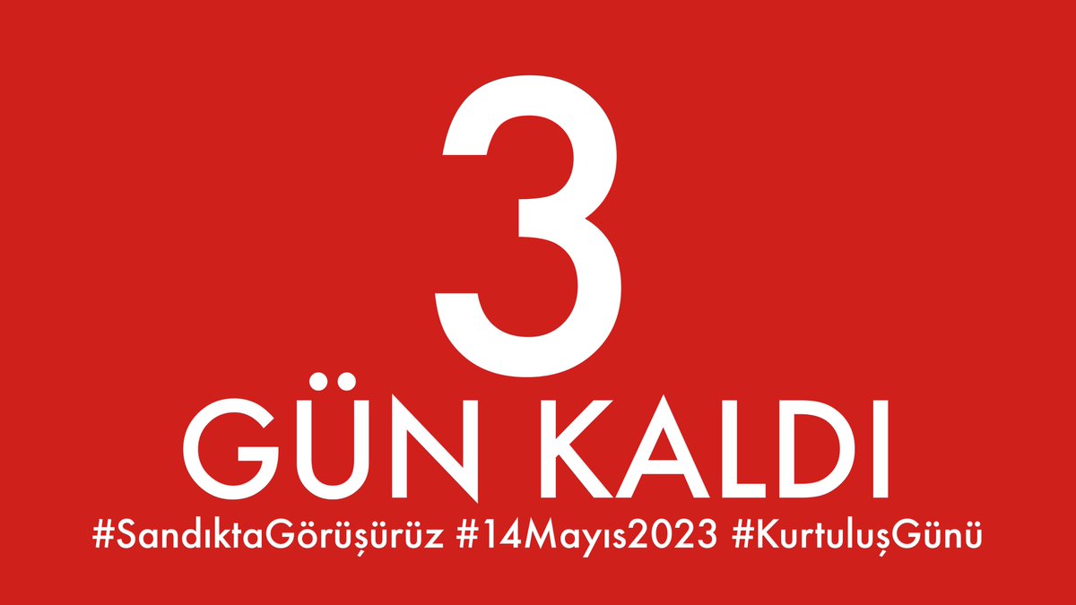 3 gün kaldı... #SandıktaGörüşürüz #14Mayıs2023 #KurtuluşGünü