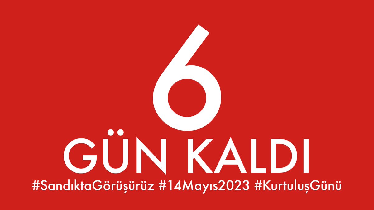 6 gün kaldı... #SandıktaGörüşürüz #14Mayıs2023 #KurtuluşGünü