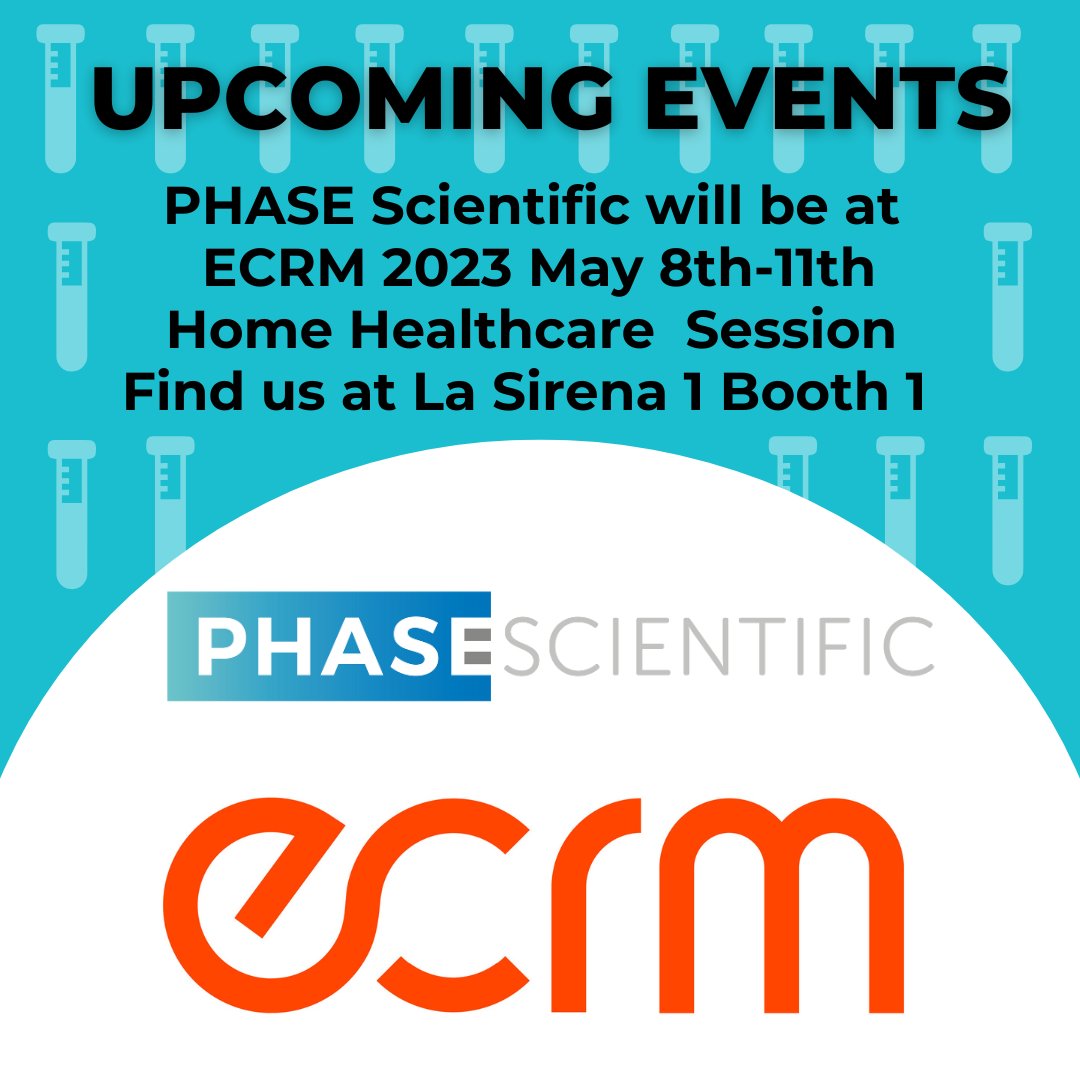 PHASEScientific's tweet image. Upcoming Events! Find PHASE Scientific at the 2023 ECRM Home Health Care Session. Be sure to say “Hello!” to Doug Field and Eric Palefsky as they attend. Find us at La Sirena 1 Booth 1! We will be attending May 8th-11th.
#ECRM #homehealthcare #healthcare #phasescientific #biotech