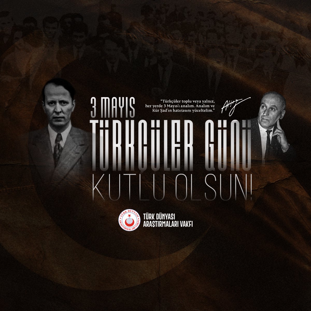 3 MAYIS TÜRKÇÜLER GÜNÜ KUTLU OLSUN!
TANRI TÜRK’Ü KORUSUN VE YÜCELTSİN!