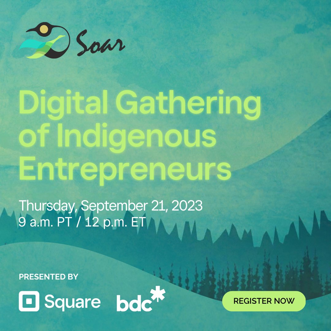📢 Register today for SOAR 2023 for Indigenous Entrepreneurs! Co-presented by <a href="/square/">Square</a> and <a href="/bdc_ca/">BDC</a> this digital gathering will provide you with the opportunity to connect with Indigenous entrepreneurs from around the world. Register today: soarcircles.org/register/ #LetsRiseTogether