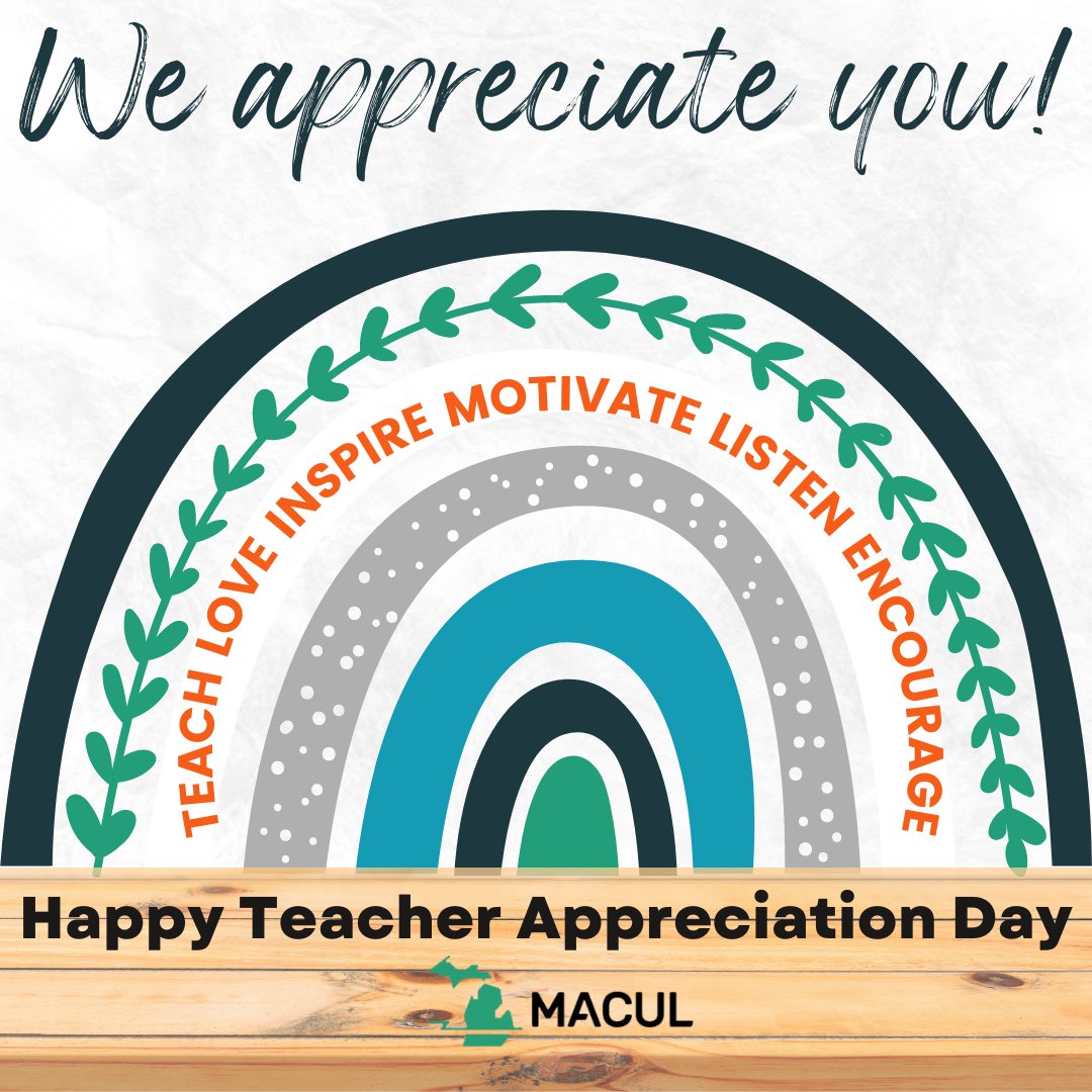 MACUL's tweet photo. Everyday we are thankful for our Michigan educators, but today we want to make a moment to recognize how special you are and everything you do to cultivate teaching and learning.  Happy Teacher Appreciation Day! #miched #TeacherAppreciationDay https://t.co/2Ncr6hApXm