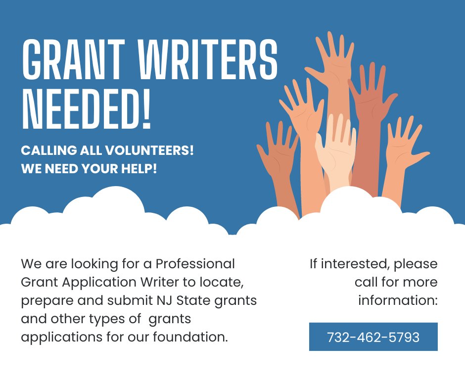 Contact us for more information if you'd like to volunteer as a grant writer for our foundation - 732-462-5793.