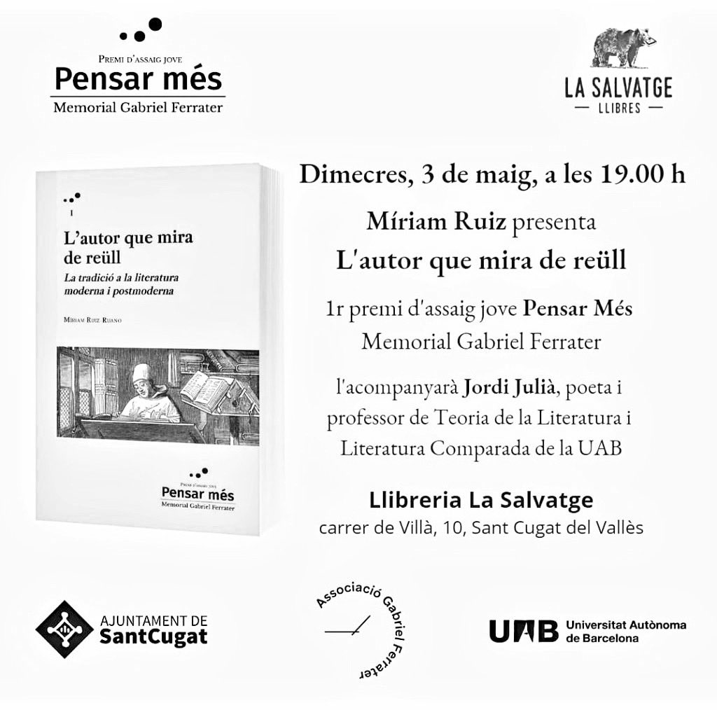⚫️ Dimecres 3/05 19 h a <a href="/lasalvatge/">La Salvatge Llibres</a>, Míriam Ruiz presenta ‘L'autor que mira de reüll’, 1r premi d'assaig jove #PensarMés – Memorial Gabriel Ferrater

◾️L'acompanyarà Jordi Julià, poeta i professor de Teoria de la Literatura i Literatura Comparada @uabbarcelona

◾️Obert a tothom!