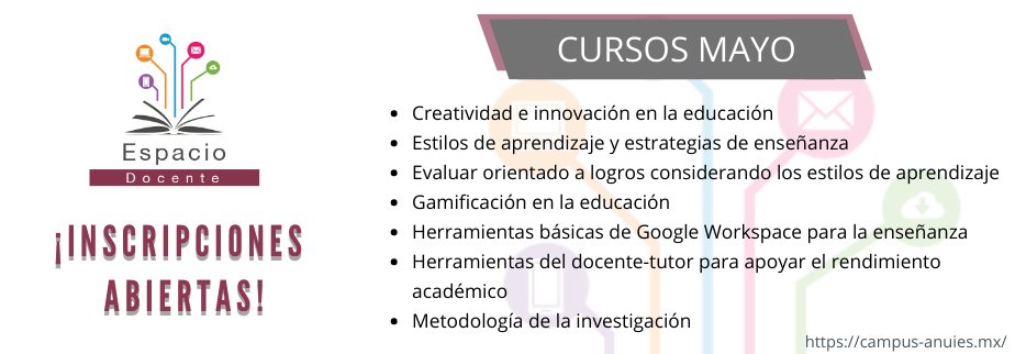 Te invitamos a participar en los cursos del mes de Mayo que <a href="/ANUIES/">ANUIES</a> tiene para ti a través de <a href="/AnuiesDocente/">Espacio Docente</a> 

¡No te quedes fuera! 📝📢

Inscripciones: 
campus-anuies.mx/course/index.p…