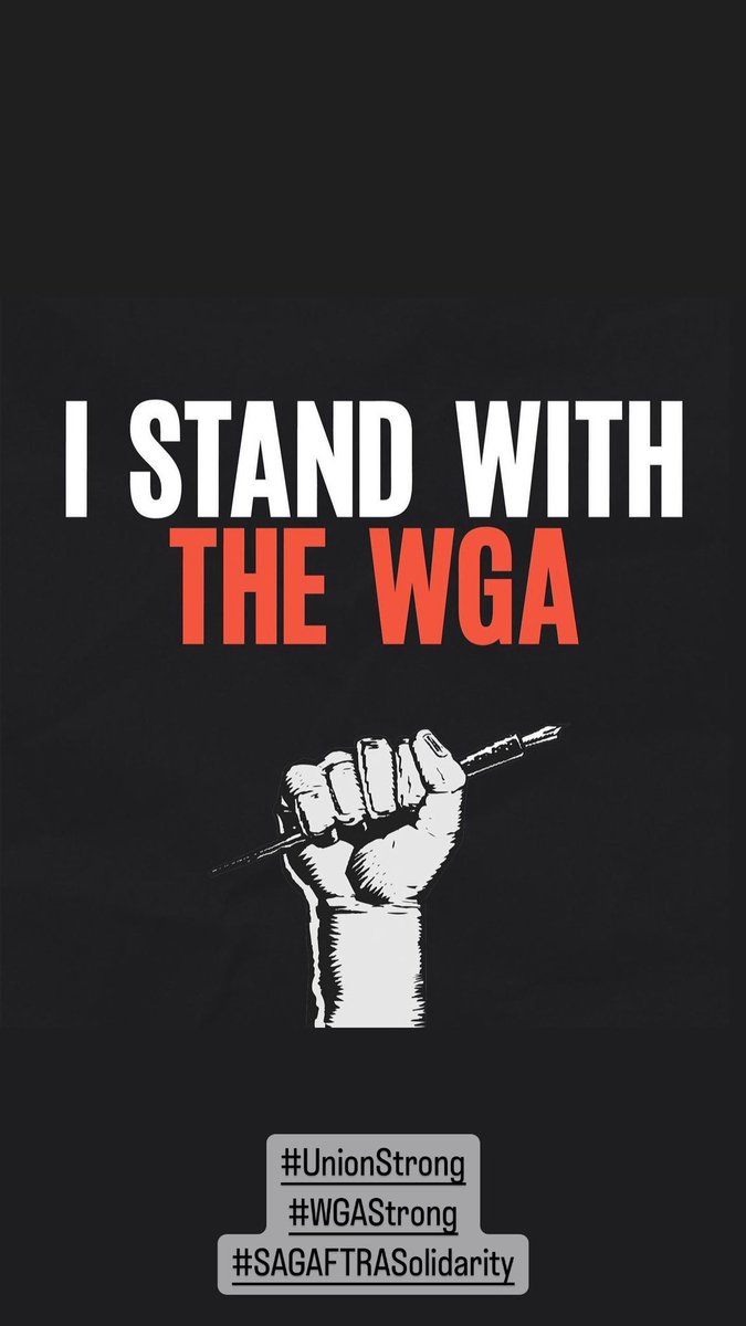 #UnionStrong 
#WGAStrong
#SAGAFTRASolidarity
#IStandWithTheWGA