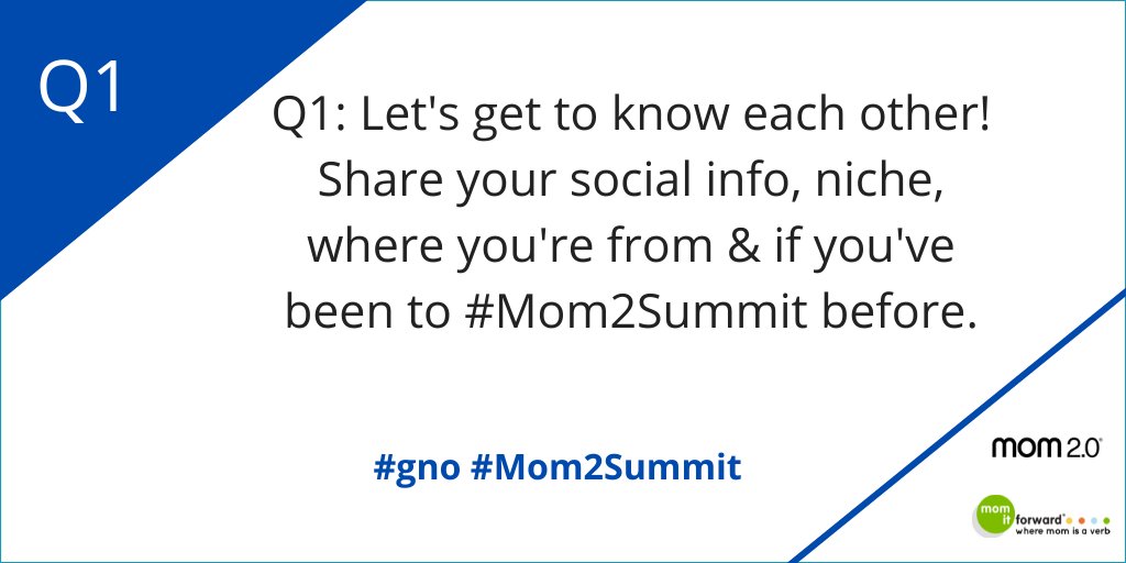 MomItForward's tweet photo. Q1: LET'S GET TO KNOW EACH OTHER! SHARE YOUR SOCIAL INFO, NICHE, WHERE YOU'RE FROM &amp; IF YOU'VE BEEN TO #Mom2Summit BEFORE. #gno PLS RT https://t.co/17TXJ6QGKE