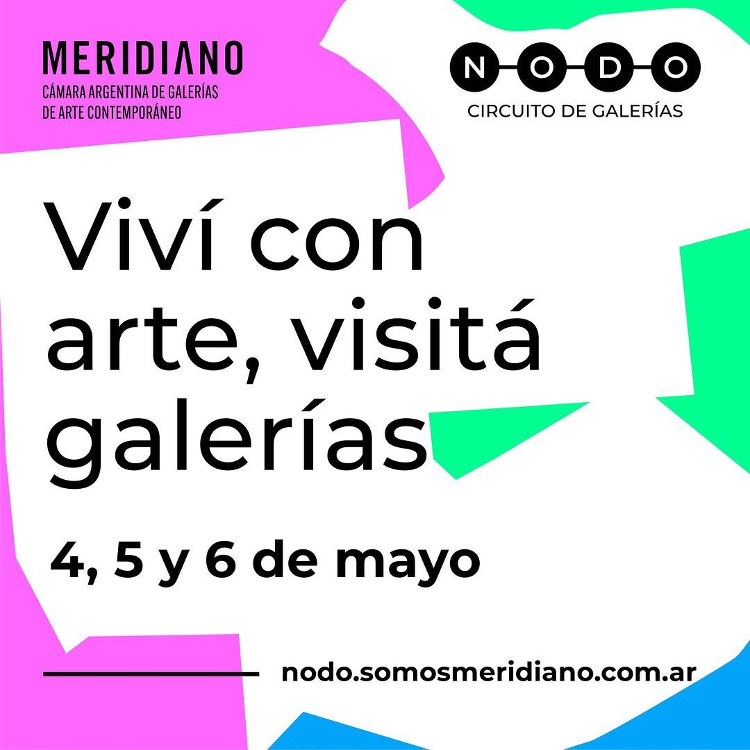 ¡Presentamos una nueva edición de NODO Circuito de Galerías!
4, 5 y 6 de mayo de 15 a 20hs.
3 circuitos + 50 galerías de arte.
Más info. ➡️ nodo.somosmeridiano.com.ar