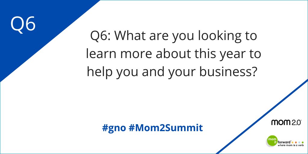 MomItForward's tweet photo. Q6: WHAT ARE YOU LOOKING TO LEARN ABOUT THIS YEAR TO HELP YOU AND YOUR BUSINESS? #gno #Mom2Summit  PLS RT https://t.co/1uRBNPYM3z