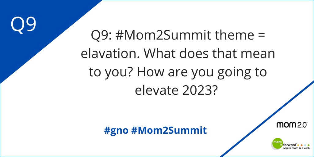 MomItForward's tweet photo. Q9: #Mom2Summit  THEME = ELAVATION. WHAT DOES THAT MEAN TO YOU? HOW ARE YOU GOING TO ELEVATE 2023?  #gno PLS RT https://t.co/4U0qCwLMoi
