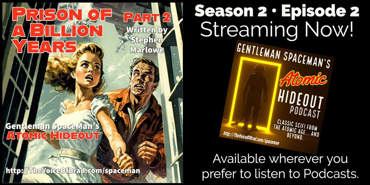 It's here!  Episode 2 of The Gentleman SpaceMan's Atomic Hideout Season 2!

Prison Of A Billion Years, Part 2 by Written by Stephen Marlowe 

thevoiceofbrad.com/spaceman

#scifi #scifipodcast #voiceover #vo #podcast #pulpscifi #classicscifi #sciencefiction