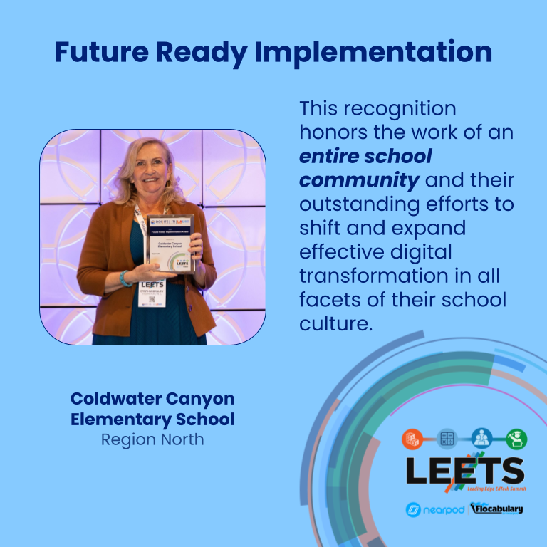 Put your hands together for @LAschoolsNorth's Coldwater Canyon Elementary, #LEETS23 Future Ready Implementation Honorees recognized for the entire school community's outstanding efforts to shift and expand effective digital transformation in all facets of their school culture!