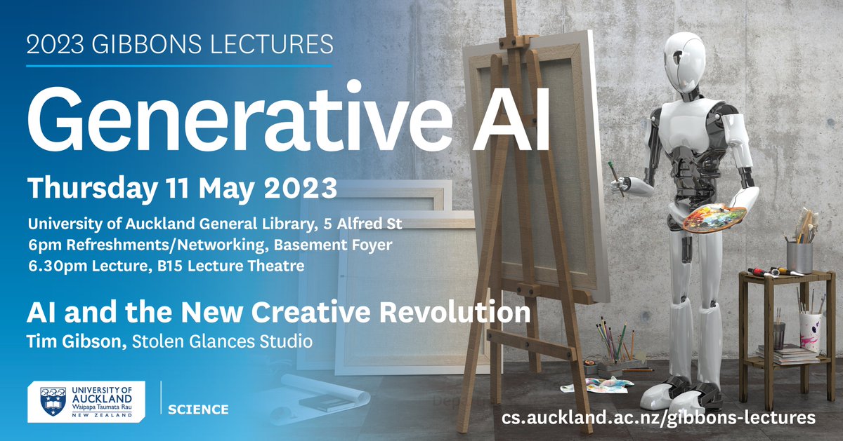 Join us for the first Gibbons lecture of 2023 on 11 May 2023, presented by Tim Gibson of Stolen Glances Studio "AI and the New Creative Revolution."

Lecture commences 6.30pm

auckland.ac.nz/en/science/abo…

We look forward to seeing you there!

Livestream link: youtube.com/live/1uB_CUF13…