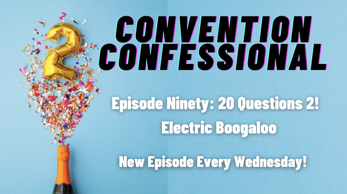 NEW EPISODE!  Tomorrow we're back for the start of our third season!  Make sure to catch up on past episodes and prepare yourselves for 20 Questions 2!  Electric Boogaloo!  #podcast #NewEpisode #FYP #conventionconfessional #20questions