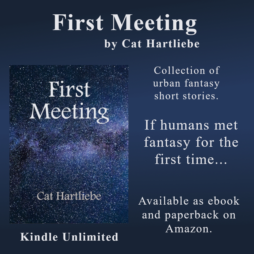 HartliebeCat's tweet photo. First Meeting by Cat Hartliebe
Collection of urban fantasy short stories. If humans met fantasy for the first time...
Available as ebook, paperback, KU on Amazon.
https://t.co/t2t6KYU3Jw https://t.co/73UxbEve2a