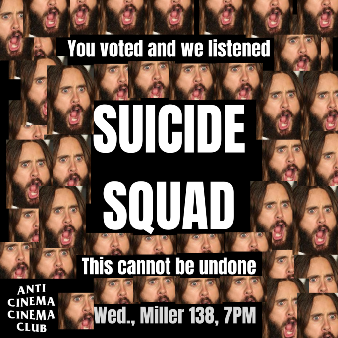 acccwwu's tweet photo. SUICIDE SQUAD, Wednesday, 7PM, Miller 138. God help us. https://t.co/2flsmeEqAR