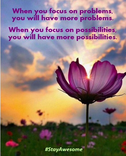 ShellyPiaggio's tweet photo. Where's YOUR focus?  #focus #problems #possibilities #coolquotes #stayawesome https://t.co/EAfWOuGESu