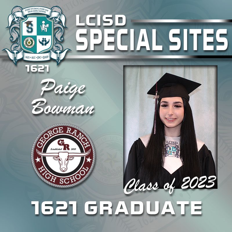 lcisd_specials's tweet photo. Special Sites is excited to announce that Paige Bowman is a confirmed graduate of George Ranch High School. The staff of 1621 Place is proud of your hard work! We wish you much success in all of your future endeavors! #1621Place #SpecialSites #BestKeptSecretInLCISD https://t.co/SZa0BOIdCw