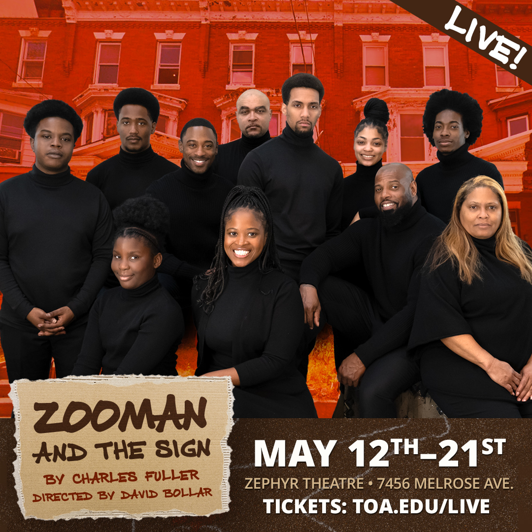 T-Minus 10 Days: ZOOMAN AND THE SIGN premieres May 12th live at the Zephyr Theatre! 6 performances only! Advance tix now @ toa.edu/live 🎭📷 🎟️📅🤩💫#LATheatre#Hollywood #lathtr #la #dramaschool #BlackTheatre #BlackCulture