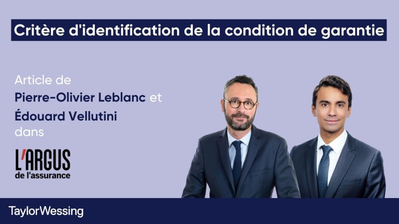 Pierre-Olivier Leblanc et Edouard Vellutini détaillent et analysent dans un article paru dans L'Argus de l'assurance les critères de qualification des conditions de garantie à la suite d'un arrêt de la Cour de cassation de déc. 2022 : lnkd.in/etNdvJEZ
#assurance #garantie