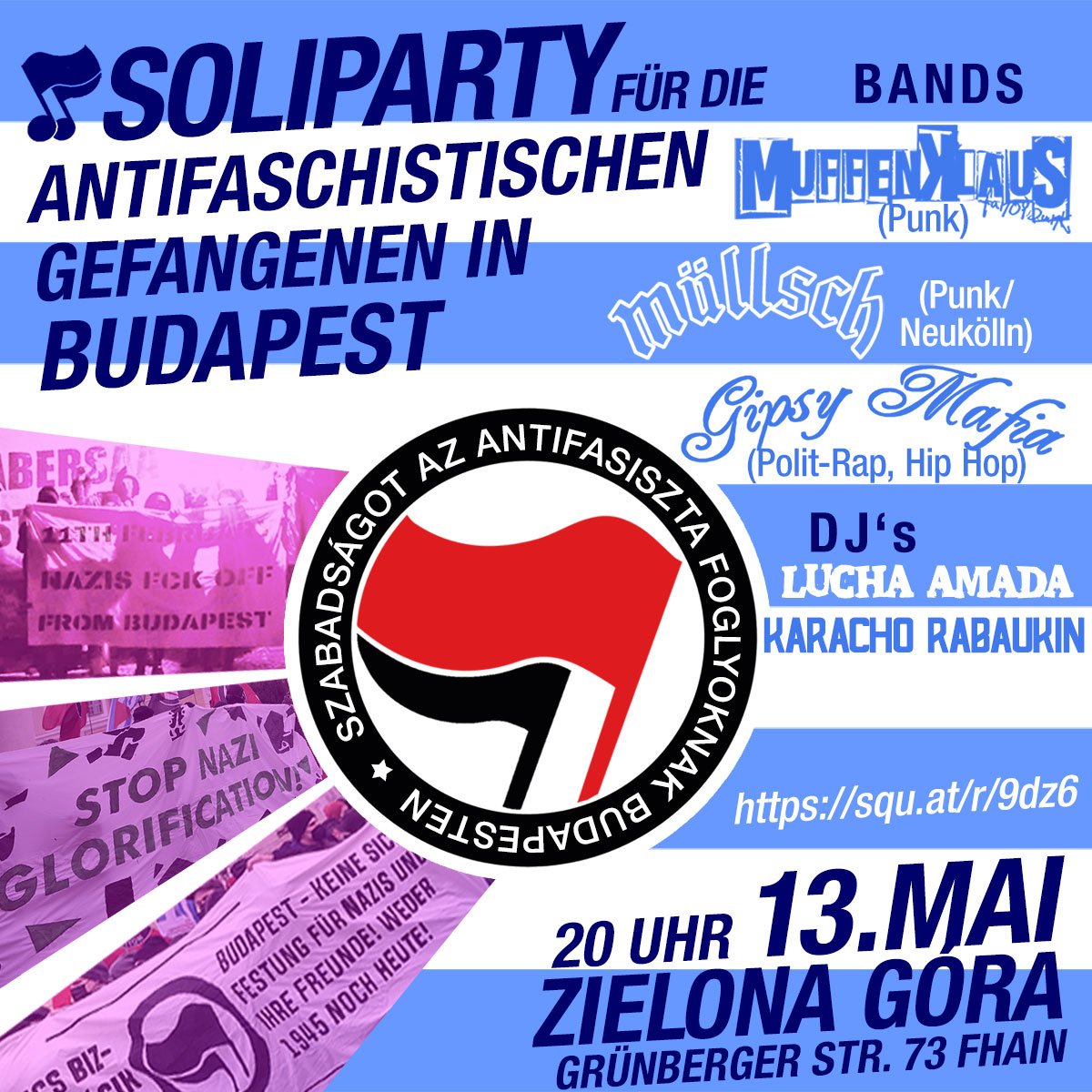 interabend's tweet image. 🎵 #SOLIPARTY für #ANTIFA-Gefangene in #BUDAPEST
📍#b1305 13.05.2023 20⁰⁰ ZielonaGóra, Grünbergerstr.73 #BERLIN-#Fhain
🎸 BANDS: ☆Muffenklaus(Punk) ☆Müllsch(Punk/Neukölln) ☆GipsyMafia(Rap,HipHop)
💿 DJ'S: ☆LuchaAmada ☆KarachoRabaukin
👉🏽 squ.at/r/9dz6
