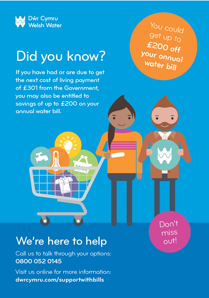 Did you know if you have had or are due to get the next the cost of living payment of £301 from the Government, you may also be entitled to savings of up to £200 on your annual water bill? Contact <a href="/DwrCymru/">Welsh Water</a> on 0800 052 0145. #costoflivingpayment #CostOfLivingCrisis #costofliving