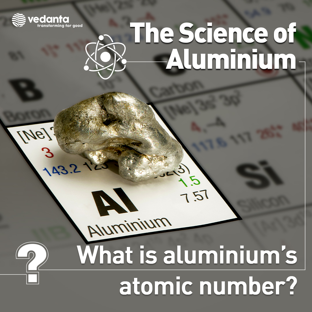 VedantaAluminum's tweet photo. #TriviaTime: We are back with our next question on the #ScienceOfAluminium! A metal in the Boron group, #aluminium has some very unusual properties that make it very unique. Before we delve deeper, do you know aluminium's atomic number?
#vedanta #greenmetal #metalofthefuture https://t.co/JMVJ7i7Lem