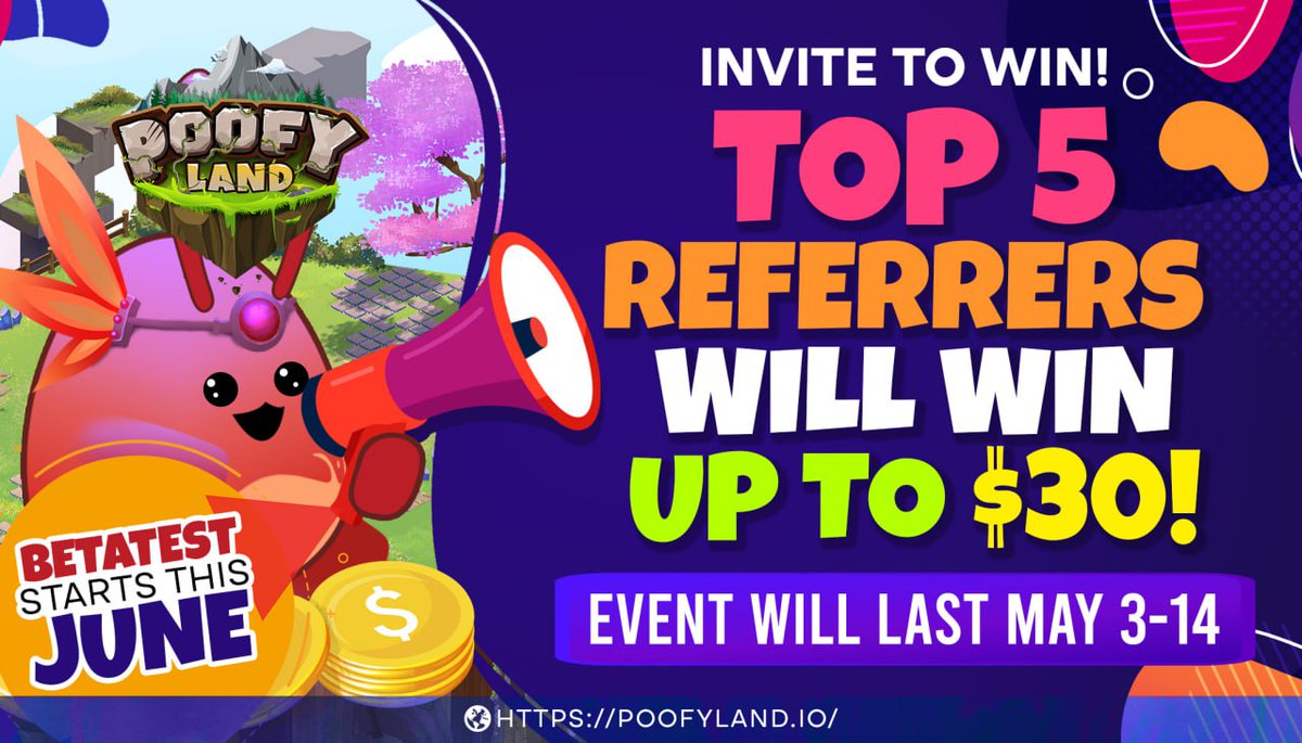 🎉Poofyland Invite Contest!🎉
Campaign runs from May 3 - 14, 2023.

✅Share this post to any social media platform and get more invites!
✅Make sure you use your referral link in your dashboard
✅The top 5 participants will win different rewards ranging from 30$ to 10$💰