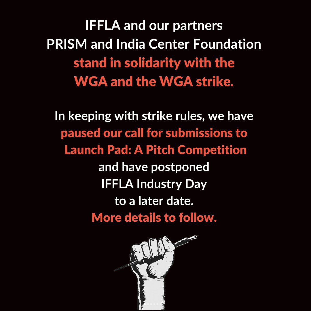 IFFLA stands in solidarity with the #WGAstrike .

In keeping with strike rules, we have paused our call for submissions to Launch Pad: A Pitch Competition and have postponed #IFFLAIndustryDay to a later date.

More details to follow.

#WGAstrike2023 #WGAstrong