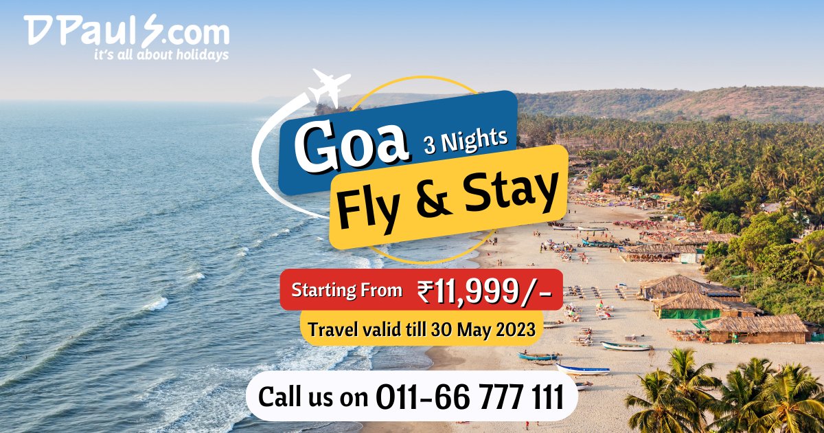 Gateway to Goa! 3 Nights Package Starting from Rs.11999/-
Incl: Airfare, Stay & Breakfast.
For details, Call on 011-66777111
#DPauls_Travel #GoaPackages #GoaBeaches #GoaTrip #HolidaysInGoa #GoaFlyNStay #TourPackages #HolidayPackages #DekhoMyIndia #BeachDestination #IndiaPackages