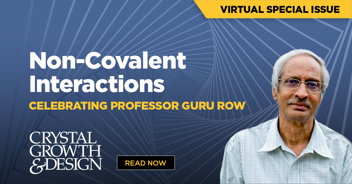 📚Don't miss our new Virtual Special Issue in honor of Prof. T.N. Guru Row!

In this Issue, we celebrate Prof. Guru Row's work in crystallographic research, &amp; his contributions towards unravelling non-covalent interactions in the solid-state. Read it now: go.acs.org/4IW
