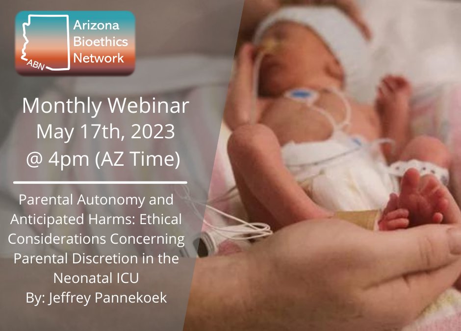 BioethicsAz's tweet photo. Register today for our May 17, 2023 webinar, 4 pm AZ time. Dr. Jeffery Pannekoek, discusses the topic 'Parental Autonomy and Anticipated Harms: Ethical Considerations Concerning Parental Discretion in the Neonatal ICU.' #Bioethics #ABN

Registration: https://t.co/ex3nqjvg8Q https://t.co/VwLYknPcT4