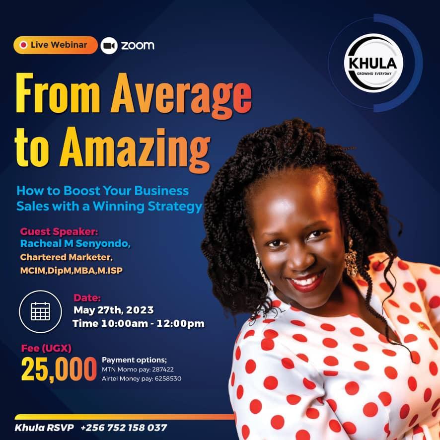 Are you ready to take your business to the next level? Join us on May 27th, 2023 at 10:00AM-12:00PM for an electrifying session with Chartered Marketer, Racheal Senyondo. She'll be sharing invaluable insights on how to skyrocket your business sales with a winning strategy.