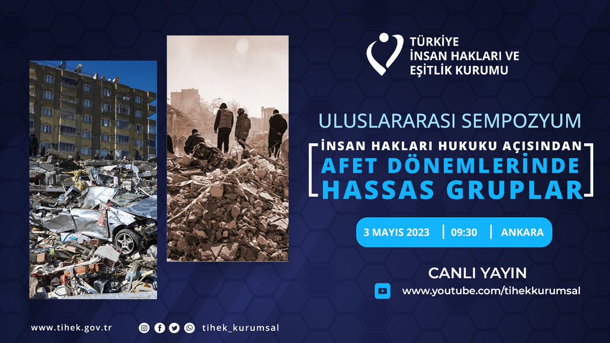 İnsan Hakları Hukuku Açısından Afet Dönemlerinde Hassas Gruplar Uluslararası Sempozyumu Canlı Yayın Bilgileri:
🇹🇷 youtube.com/live/JkVNNk6hq…

#TİHEK #sempozyum #hassasgruplar #deprem #insanhakları  #symposium #humanrights  <a href="/unocha/">UN Humanitarian</a>
