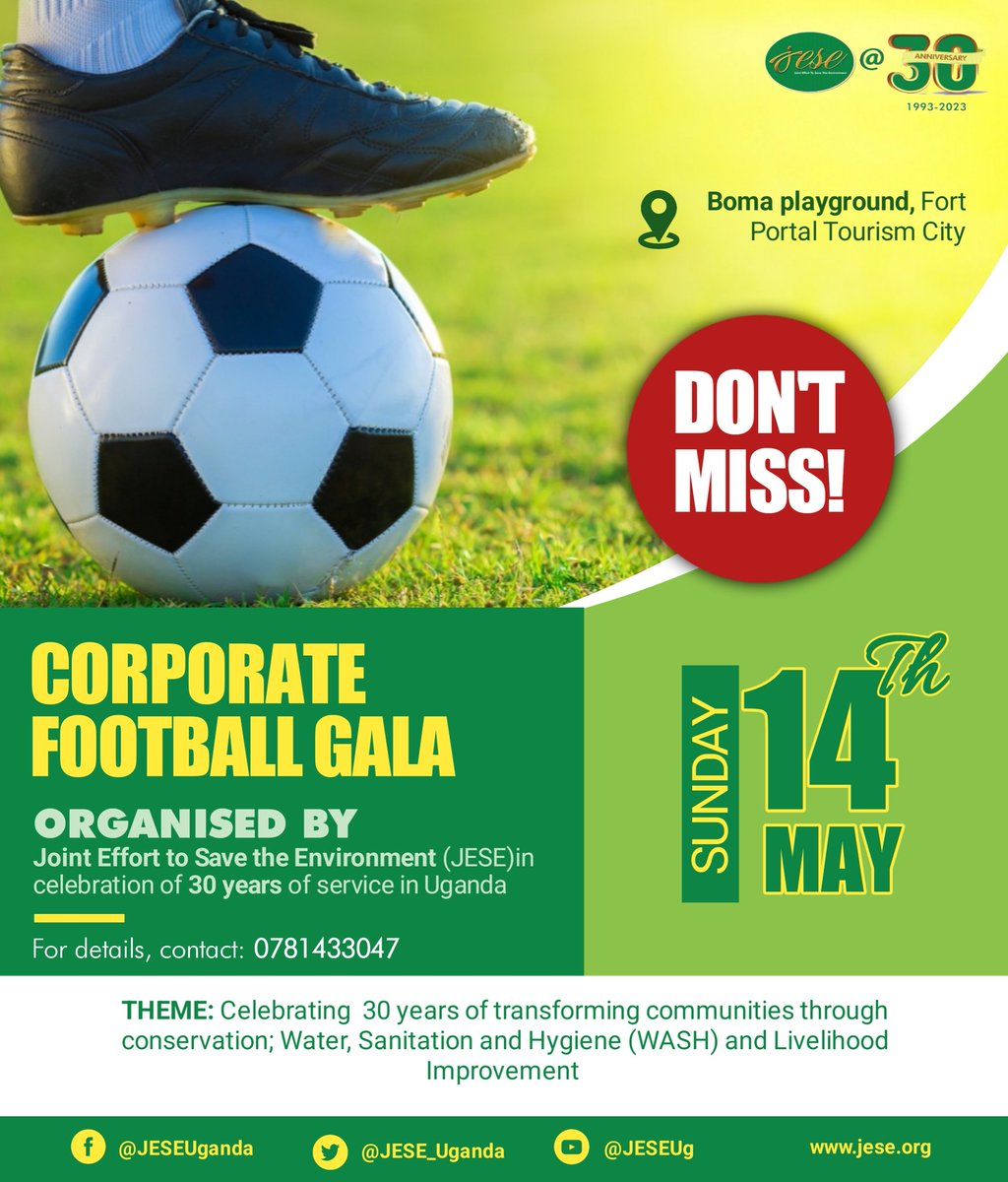JESE_Uganda's tweet photo. Corporate Football gala is on Sunday 14th, May. #JESEAt30 https://t.co/f6gzYwV6mt