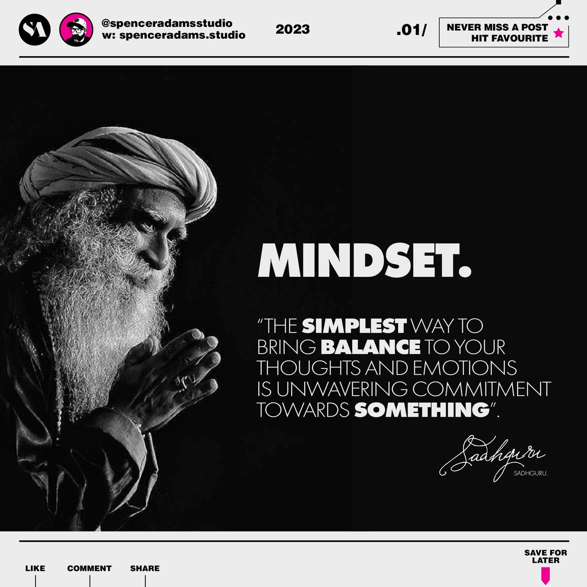 spencertadams's tweet image. #MINDSET.

"THE #SIMPLEST WAY TO
BRING #BALANCE TO YOUR 
#THOUGHTS AND #EMOTIONS
IS UNWAVERING COMMITMENT
TOWARDS #SOMETHING"

#Sadhguru