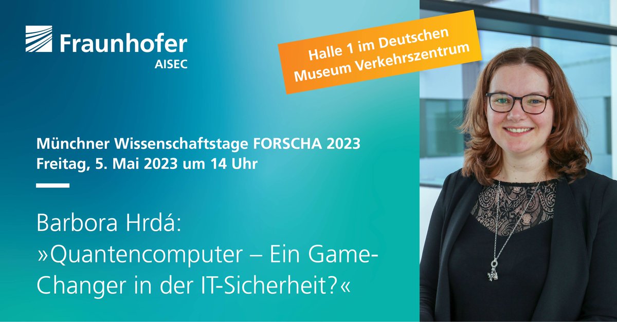 FraunhoferAISEC's tweet image. #Quantencomputer &amp;amp; #Cybersicherheit mit Barbora Hrdá am 5.5.23 um 14 Uhr auf den Münchner Wissenschaftstagen #forscha2023. 
Steigen Sie spielerisch in #QC am #Fraunhofer-Stand im Deutschen Museum Verkehrszentrum in München ein: fraunhofer.de/de/veranstaltu…

#LLCS #mwt2023 @forscha