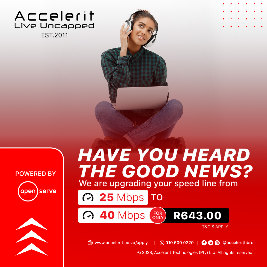 acceleritfibre's tweet photo. Double the speed, Double the fun!
Have you heard the good news?π€©
We are upgrading your speed line from 25Mbps to 40Mbps for ONLY R643.00 T&C apply!
#Upgrade #Internet #ISP #Accelerit #LiveUncapped #Openserve #Tech #Streaming #WinningWednesday #Wednesdaypost #Like #Follow https://t.co/i0cQFtUaRZ